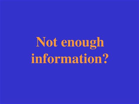 not enough information|stimulus says not enough information.